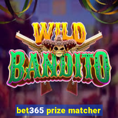 bet365 prize matcher