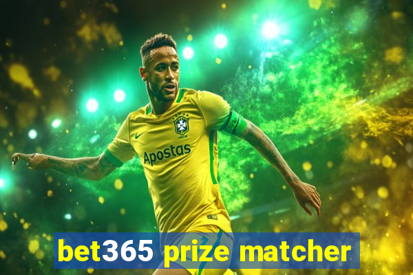 bet365 prize matcher