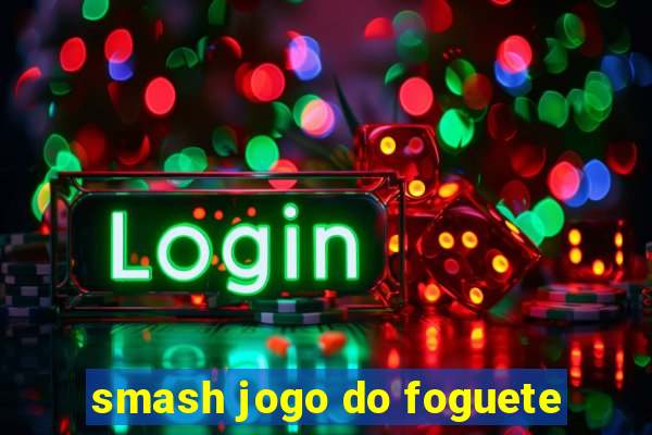 smash jogo do foguete