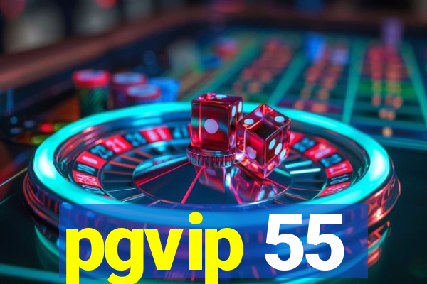 pgvip 55