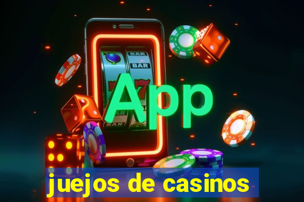 juejos de casinos