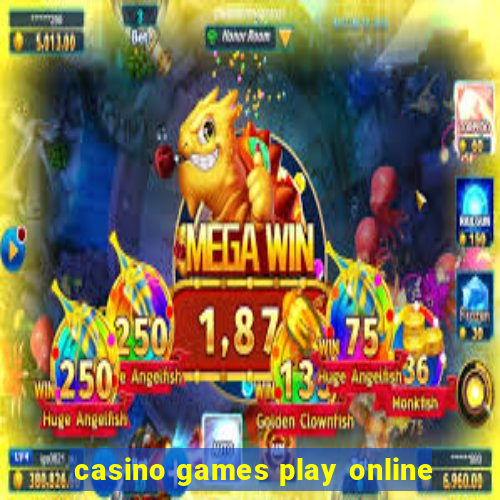 casino games play online