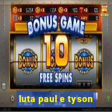 luta paul e tyson