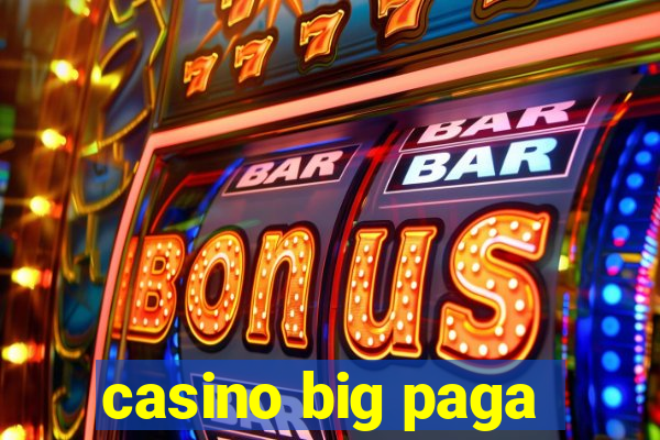 casino big paga