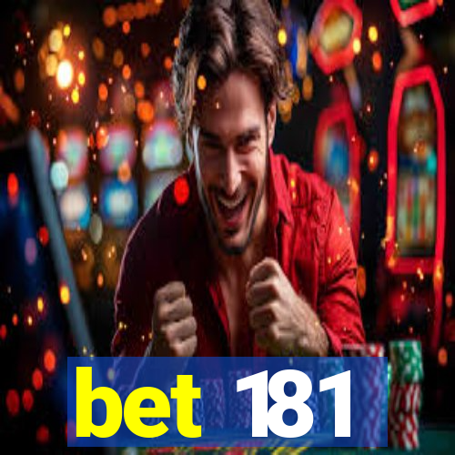 bet 181