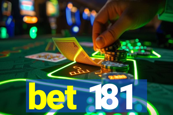 bet 181