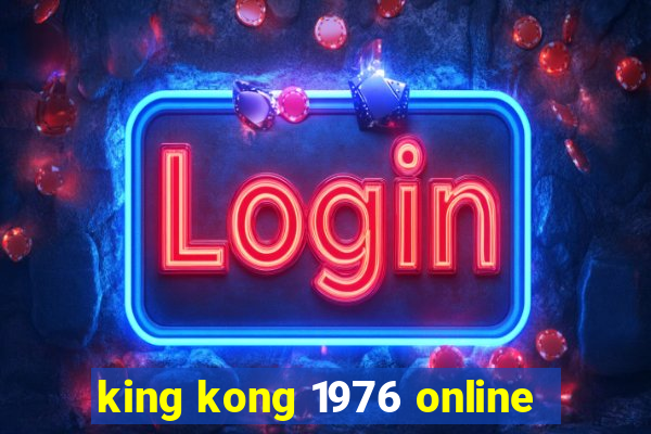 king kong 1976 online