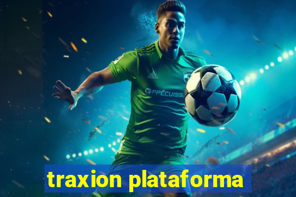 traxion plataforma