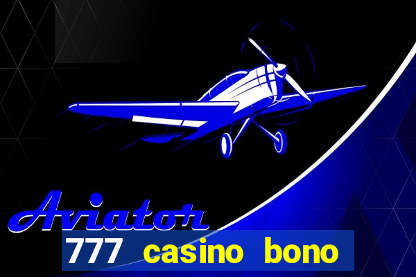 777 casino bono sin deposito