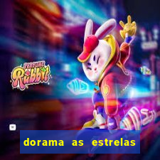 dorama as estrelas nao sao tao brilhantes quanto voce