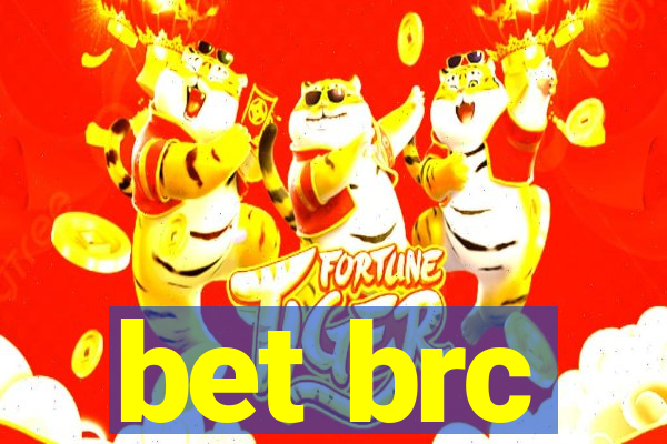 bet brc