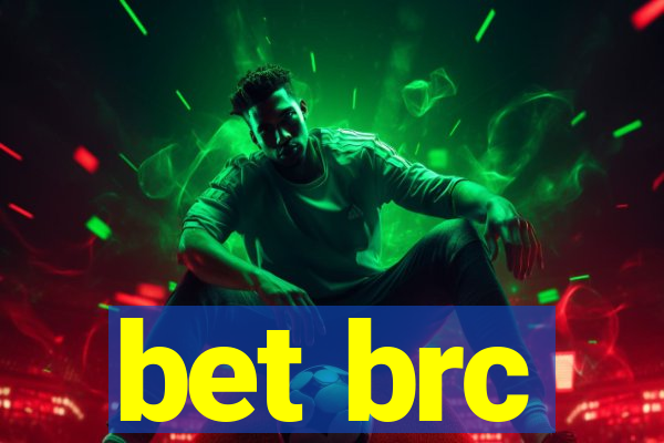 bet brc