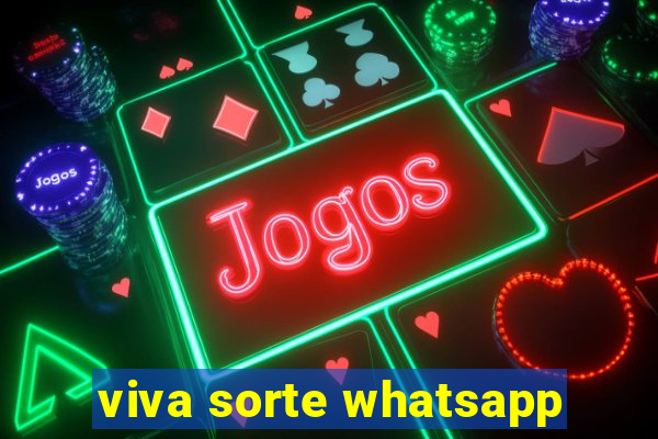 viva sorte whatsapp