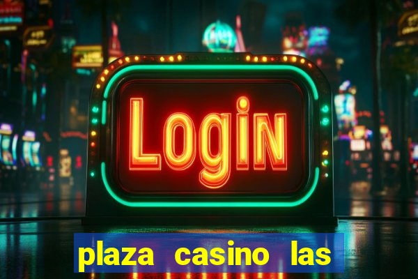 plaza casino las vegas nv