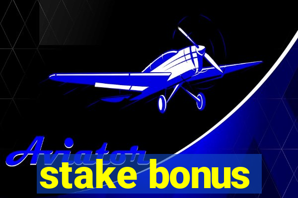 stake bonus