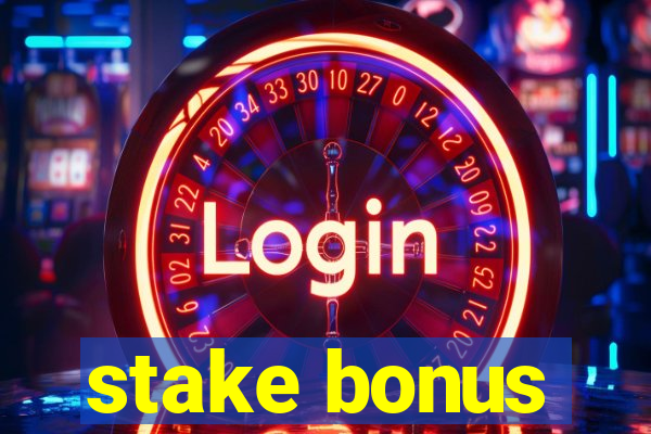 stake bonus