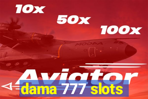 dama 777 slots