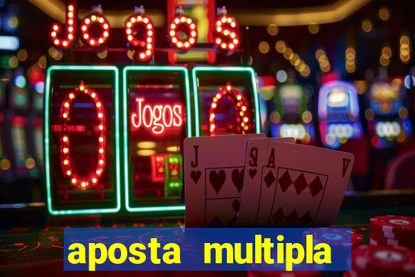 aposta multipla estrela bet