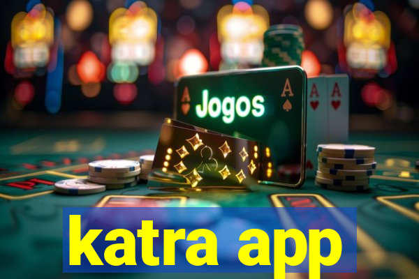 katra app