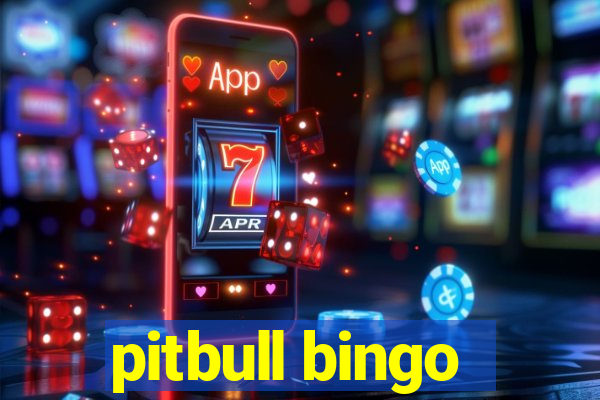 pitbull bingo