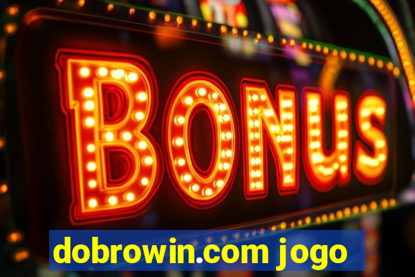 dobrowin.com jogo