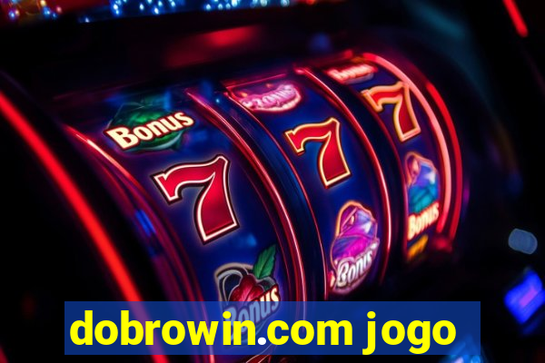 dobrowin.com jogo