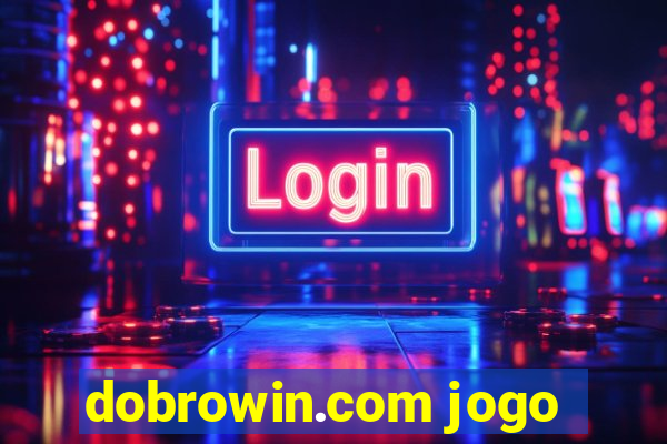 dobrowin.com jogo