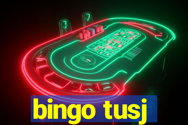 bingo tusj