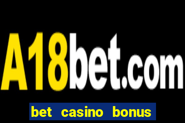 bet casino bonus de cadastro