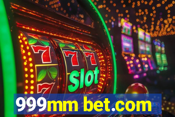 999mm bet.com