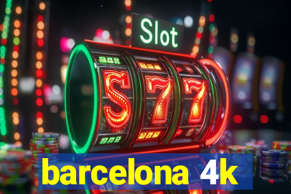 barcelona 4k