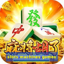 slots machines games