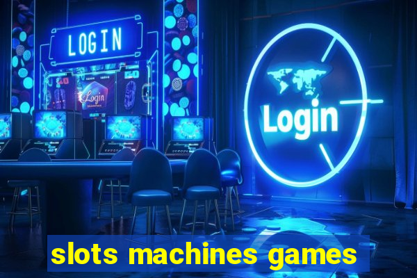 slots machines games