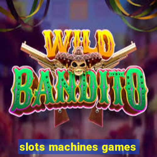 slots machines games