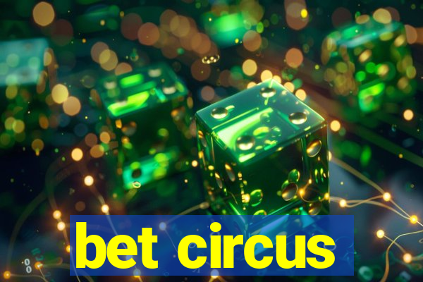 bet circus