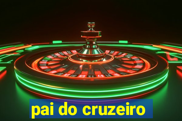 pai do cruzeiro