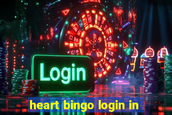 heart bingo login in