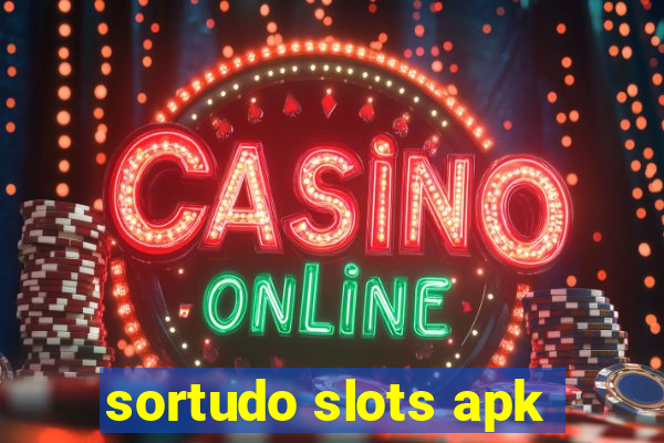 sortudo slots apk