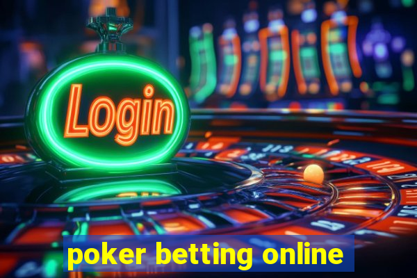 poker betting online