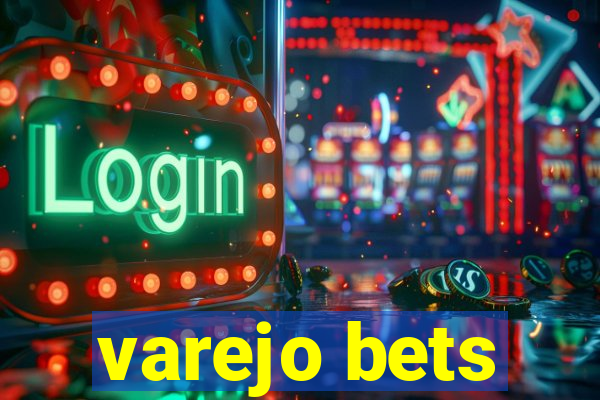 varejo bets