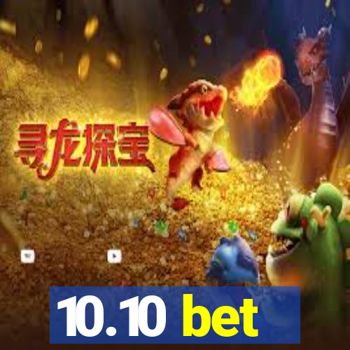 10.10 bet