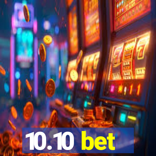 10.10 bet