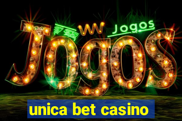 unica bet casino