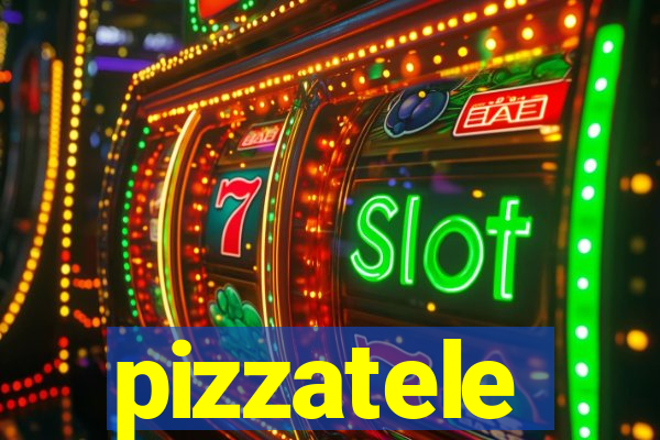 pizzatele