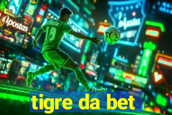 tigre da bet