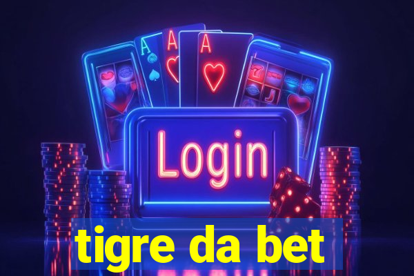 tigre da bet