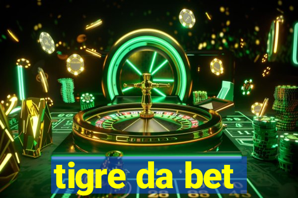 tigre da bet