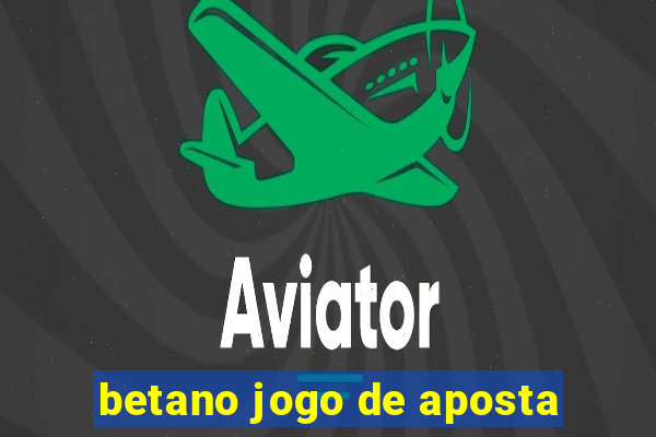 betano jogo de aposta