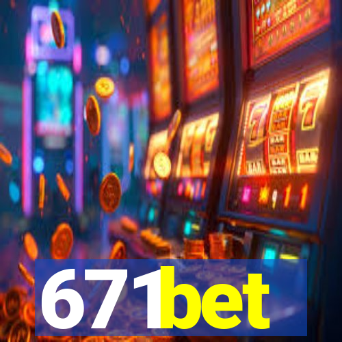 671bet