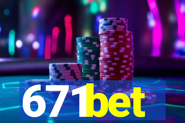 671bet